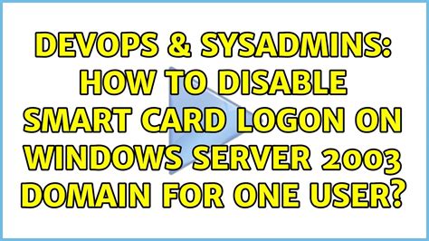 disable smart card enumeration service|How to Disable a Smart Card Login .